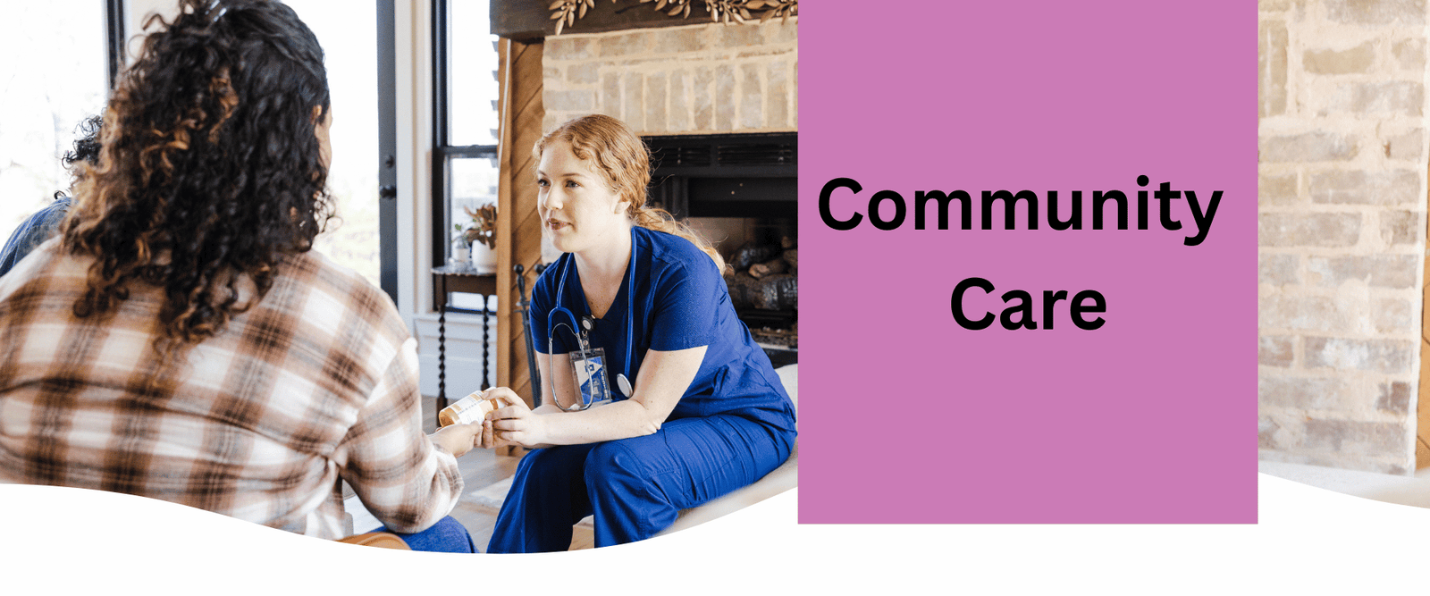 A doctor and a patient looking at medication. The banner says "Community Care"